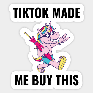 TikTok Made me Buy This Unicorn Funny Nice Shirt Sticker